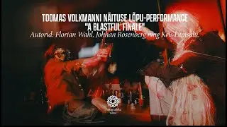 TOOMAS VOLKMANNI NÄITUSE LÕPU-PERFORMANCE 