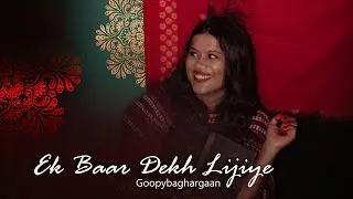 Ek Baar Dekh Lijiye || Heeramandi | Sanjay Leela Bhansali | Goopy Baghar Gaan ||