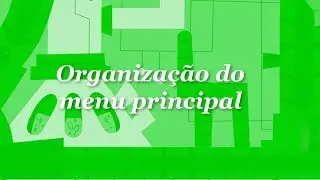 Organizando o menu principal