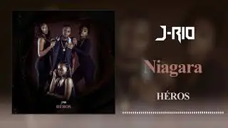 J-Rio - Niagara [ Audio Officiel ] || Héros E.P.