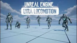 Unreal Engine 5 - Basic Locomotion Using Lyra Animations | Beginner Tutorial - Part 2