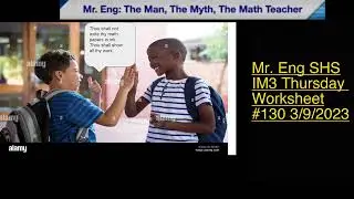 Mr. Eng SHS IM3 Worksheet 