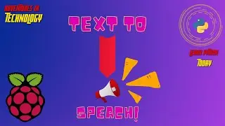 Fun With The Raspberry Pi: Text-to-speech Project