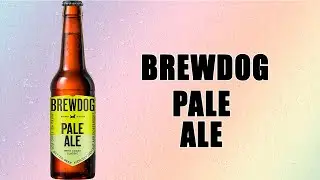 BREWDOG PALE ALE. Обзор на шотландское пиво.