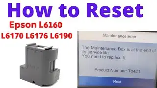 EPSON PRINTER L6460 L6270  L6160, L6170, L6190 , MAINTENANCE BOX REPLACE