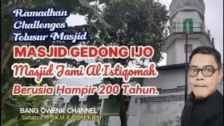 MASJID TUA GEDONG IJO (MASJID JAMI AL ISTIQOMAH - PASAR JUM'AT JAKSEL) BERUSIA HAMPIR 200 TAHUN