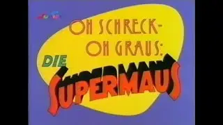 1987 : Oh Schreck, oh Graus: Die Supermaus