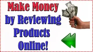 How to Make Money Doing Product Reviews | Get Paid to Review Products Online