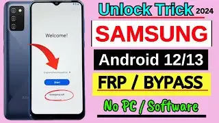 Without PC All Samsung FRP Bypass All Android 12/13 | Bypass/Unlock Google Account | New Trick 2024
