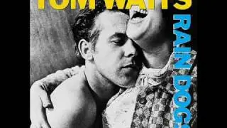 Tom Waits - Tango Till They're Sore (HQ)