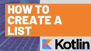 How to Create a List in Kotlin