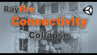 RayFire for Unity. Connectivity. 4 Collapse