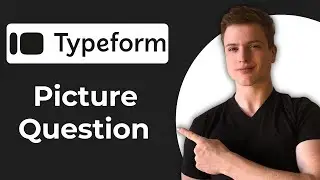 How To Use A Picture In A Question In Typeform (Quick Guide)
