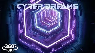 360° Experience: Cyber Dreams | 8k Virtual Reality Trip