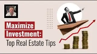 Maximize Investment: Top Real Estate Tips