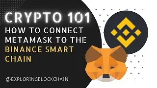 How to connect Metamask to the Binance Smart Chain (BSC)