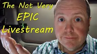 The Not Very Epic Livestream