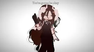 You're gonna be okay! #gacha #gachalife #gachalife2 #trend