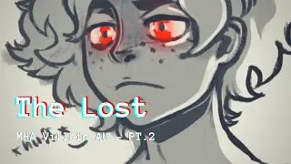 The Lost - MHA Villain AU PT 2
