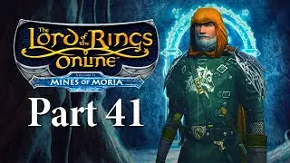 Lord of the Rings Online: Mines of Moria Playthrough | Part 41: Azog's Legacy