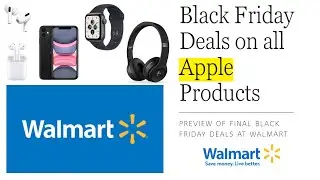 2022 WALMART Black Friday Deals on all Apple - Preview of Black Friday deals starting from Nov 21st
