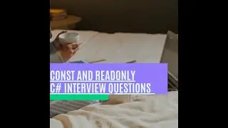 Constant and Read Only | C# Interview Questions | Freshers and Experienced | .Net