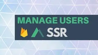 Manage users in your Nuxt SSR app with Firebase 🔥
