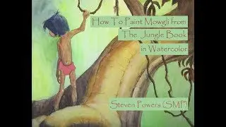Jungle Book - How to Paint Mowgli in Watercolor