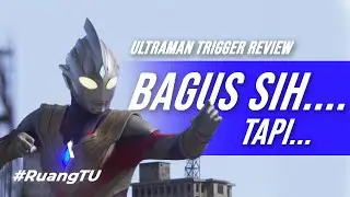 Review Ultraman Trigger Eps  1 dan 2 | #RuangTU