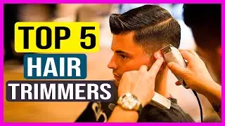 Top 5 Best Hair Trimmers In 2022 – Professional Self Haircut Kits