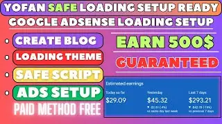 yofan Complete Adsense Loading Setup 2024 | Free Blogger Theme & Script | Yofan Earn Money Online