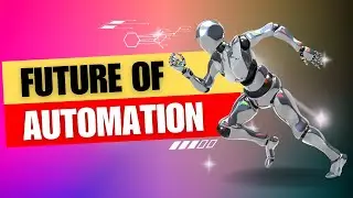 Future of Automation: Industry 4.0, AI, IoT, IIoT, Robotics, Smart Factories, Smart Cities