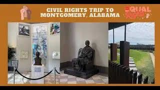 Civil Rights Trip to Montgomery, Alabama