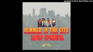 lovin' spoonful - summer in the city (Municipal Edit)