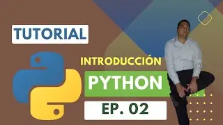 Tutorial Introducción a Python Episodio 02
