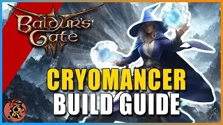 Baldur's Gate 3 Perfected Cryomancer - Ultimate Control Wizard Build Guide for Baldur's Gate 3