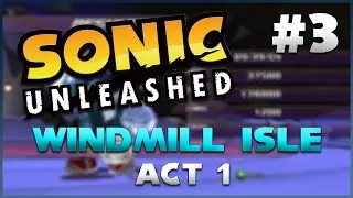 SONIC UNLEASHED - S RANK Guide - Windmill Isle Act 1 (Night)