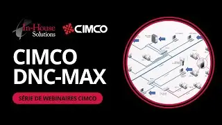 Série de Webinaires CIMCO - CIMCO DNC-Max