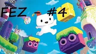 FEZ #4 - Новая механика! Бомбы!