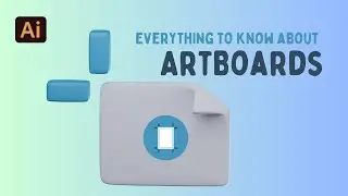 How to Use Artboards Like a Pro (Illustrator Baiscs)