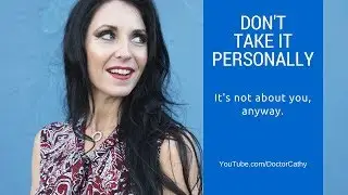 Don't Take It Personally