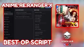 ANIME RE:RANGER X | SEISEN HUB SCRIPT | AUTO FARM EVERYTHING ONE HIT
