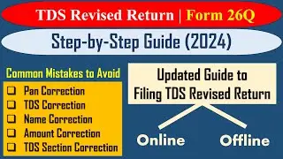 How to File TDS Revised  Return | Download New CSI File | Upload Return Online | Form 26Q | Traces