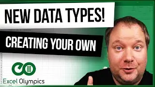 New Data Types in Excel - Creating Your own - Most influential change for Organizations in Excel