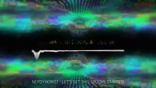 Let’s Get This Groove Started