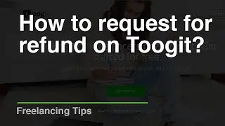 How to request for refund – Toogit