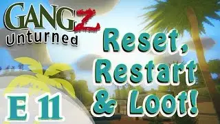 UNTURNED GangZ || Server Restart Loot! || S5E11 (Hawaii Multiplayer PvP)