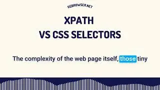 XPath vs CSS Selectors: A Comprehensive Guide for Web Automation & Testing