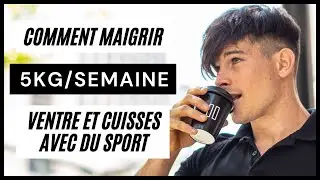Comment Maigrir Du Ventre Et Des Cuisses En Faisant Du Sport | 5 Kilos / Semaine (Pour Débutants)