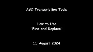 ABC Transcription Tools - How to Use "Find and Replace"